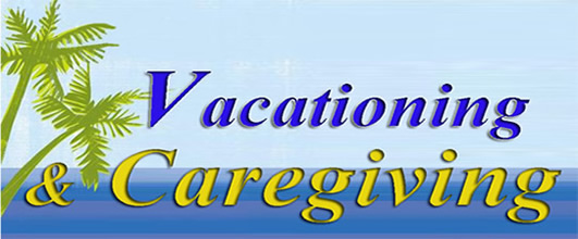 Vacationing and Caregiving