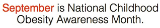 National Childhood Obesity Awareness Month