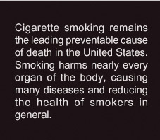 Cigarrete smoking remains the leading preventable cause of death