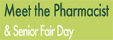 Meet the pharmacist & Senior Fair Day